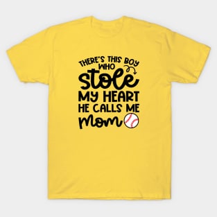 There’s This Boy Who Stole My Heart He Calls Me Mom Baseball Cute Funny T-Shirt